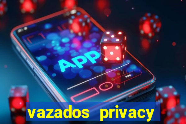 vazados privacy belle belinha